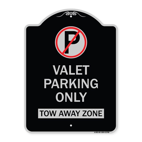 Valet Parking Only Tow Away Zone Heavy-Gauge Aluminum Architectural Sign, 24" x 18", BS-1824-22760